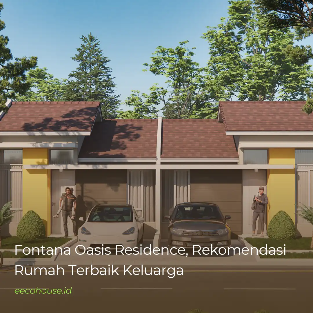 Fontana Oasis Residence, Rekomendasi Rumah Terbaik Keluarga. Fasilitas Waterpark