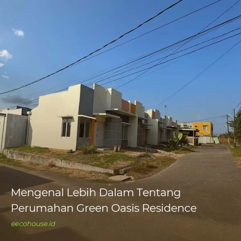 Mengenal Lebih Dalam Tentang Perumahan Cluster Green Oasis Residence - elang eco house