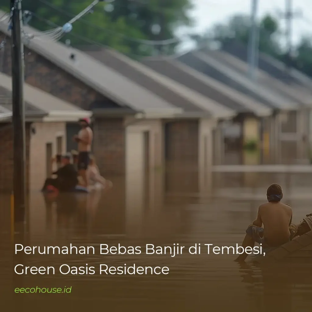 Perumahan Bebas Banjir di Tembesi, Green Oasis Residence